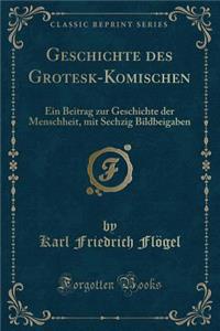 Geschichte Des Grotesk-Komischen