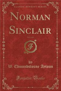 Norman Sinclair, Vol. 3 of 3 (Classic Reprint)