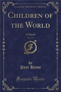 Children of the World, Vol. 1 of 3
