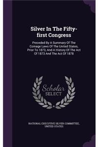 Silver In The Fifty-first Congress