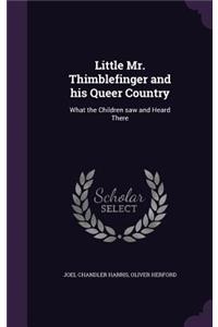 Little Mr. Thimblefinger and His Queer Country