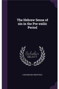 The Hebrew Sense of sin in the Pre-exilic Period