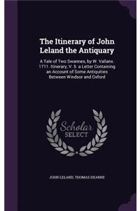 The Itinerary of John Leland the Antiquary