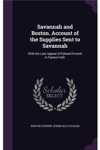 Savannah and Boston. Account of the Supplies Sent to Savannah