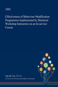 Effectiveness of Behaviour Modification Programmes Implemented by Sheltered Workshop Instructors on an In-Service Course