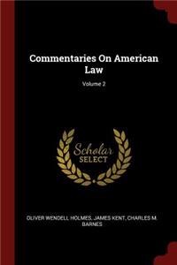 Commentaries on American Law; Volume 2