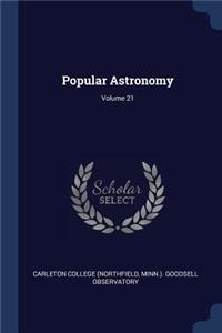 Popular Astronomy; Volume 21