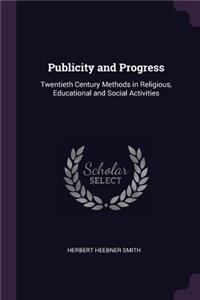 Publicity and Progress