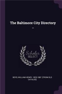 The Baltimore City Directory ..