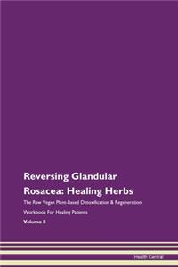 Reversing Glandular Rosacea: Healing Her