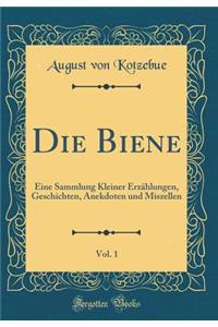 Die Biene, Vol. 1