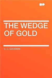 The Wedge of Gold