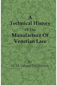 A Technical History Of The Manufacture Of Venetian Lace