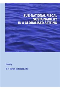 Sub-National Fiscal Sustainability in a Globalised Setting