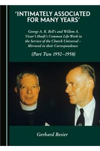 'Intimately Associated for Many Years'