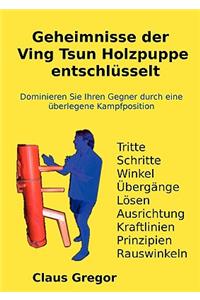Geheimnisse der Ving Tsun Holzpuppe entschlüsselt