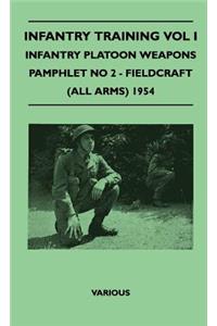 Infantry Training Vol I - Infantry Platoon Weapons - Pamphlet No 2 - Fieldcraft (All Arms) 1954