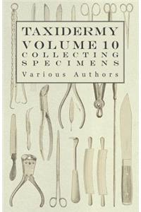 Taxidermy Vol. 10 Collecting Specimens - The Collection and Displaying Taxidermy Specimens