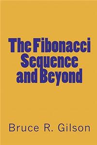 Fibonacci Sequence and Beyond