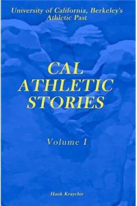 Cal Athletic Stories: Volume I