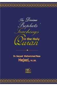 Divine Prophets` Teachings: The Quranic Interpretation