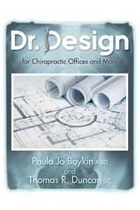 Dr. Design for Chiropractic Offices and More