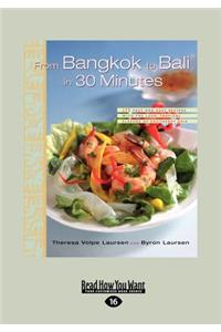 From Bangkok to Bali in 30 Minutes (Large Print 16pt)