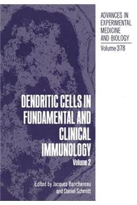 Dendritic Cells in Fundamental and Clinical Immunology