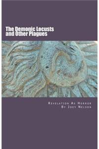 The Demonic Locusts and Other Plagues