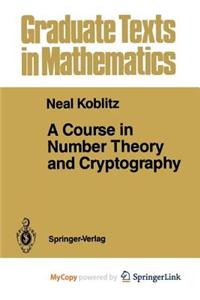 A Course in Number Theory and Cryptography