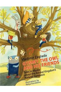 Gymmy the Owl and His Friends