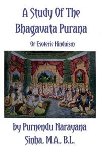 Study of the Bhagavata Purana or Esoteric Hinduism