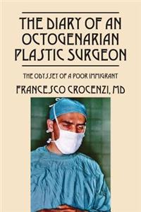 The Diary of an Octogenarian Plastic Surgeon