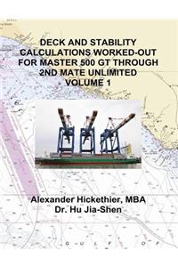 Deck and Stability Calculations Worked-Out for Master 500 GT Through 2nd Mate Unlimited Volume 1
