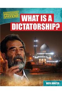 What Is a Dictatorship?