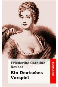 Ein Deutsches Vorspiel