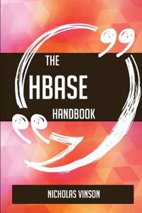 The Hbase Handbook - Everything You Need to Know about Hbase