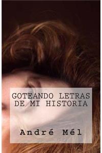 Goteando Letras de mi Historia