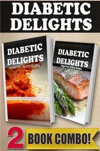 Sugar-Free Freezer Recipes and Sugar-Free Grilling Recipes: 2 Book Combo