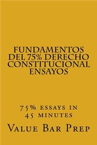 Fundamentos del 75% Derecho Constitucional Ensayos