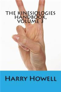 The Kinesiologies Handbook, Volume 3