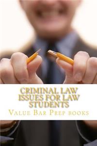 Criminal Law Issues for Law Students