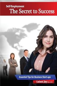 Self-Employment; the Secret to Success