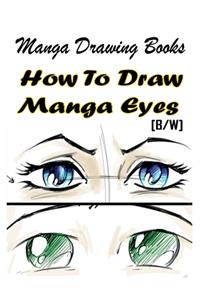Manga Drawing Books How to Draw Manga Eyes