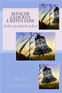 Manche Glocken läuten leise