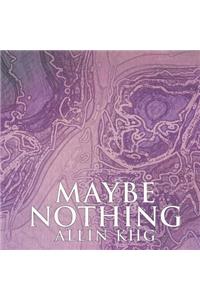Maybe Nothing
