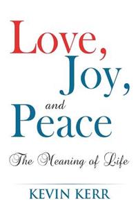 Love, Joy, and Peace
