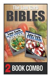 Low Carb Italian Recipes and Low Carb Slow Cooker Recipes: 2 Book Combo