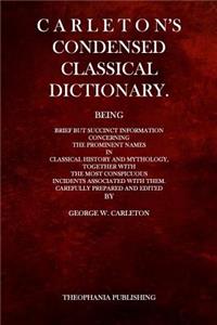 Carleton's Condensed Classical Dictionary