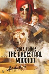 The Ancestral Warrior
